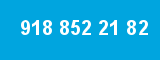 918 852 21 82